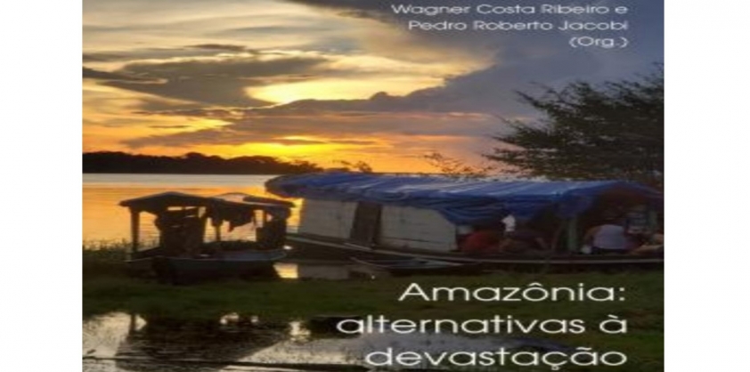 Pesquisadores do Grupo de Pesquisa GOT-Amazônia colaboram com produção científica através de um capítulo no livro intitulado “Amazônia: Alternativas à devastação”.